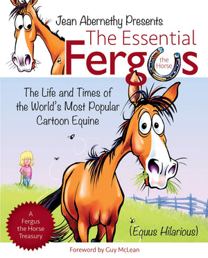 The Essential Fergus the Horse: The Life and Times of the World's Favorite Cartoon Equine,Used