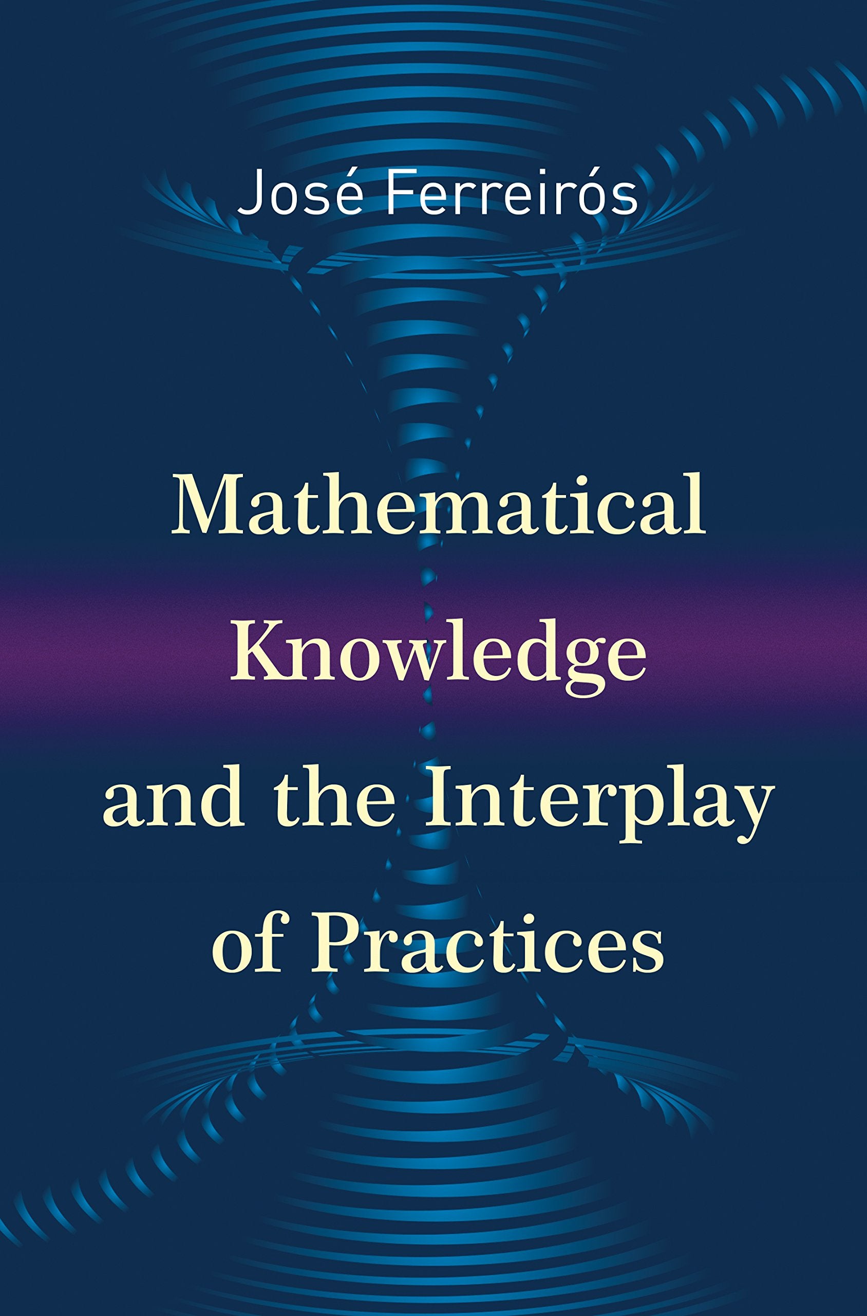 Mathematical Knowledge and the Interplay of Practices,Used
