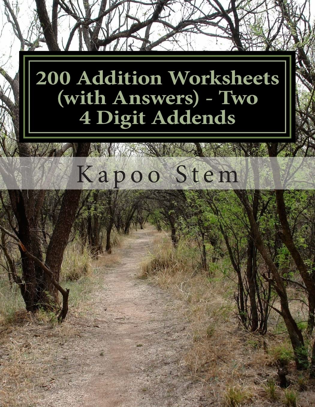 200 Addition Worksheets (with Answers)  Two 4 Digit Addends: Maths Practice Workbook (200 Days Maths Addition Answer Key Series,Used