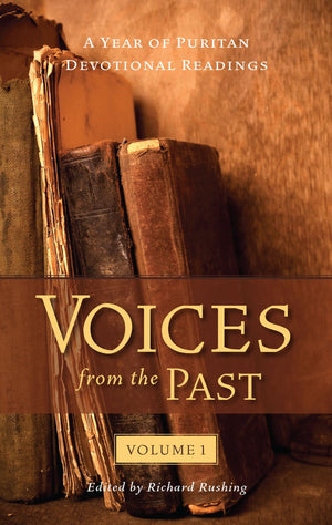 Voices From The Past: Puritan Devotional Readings