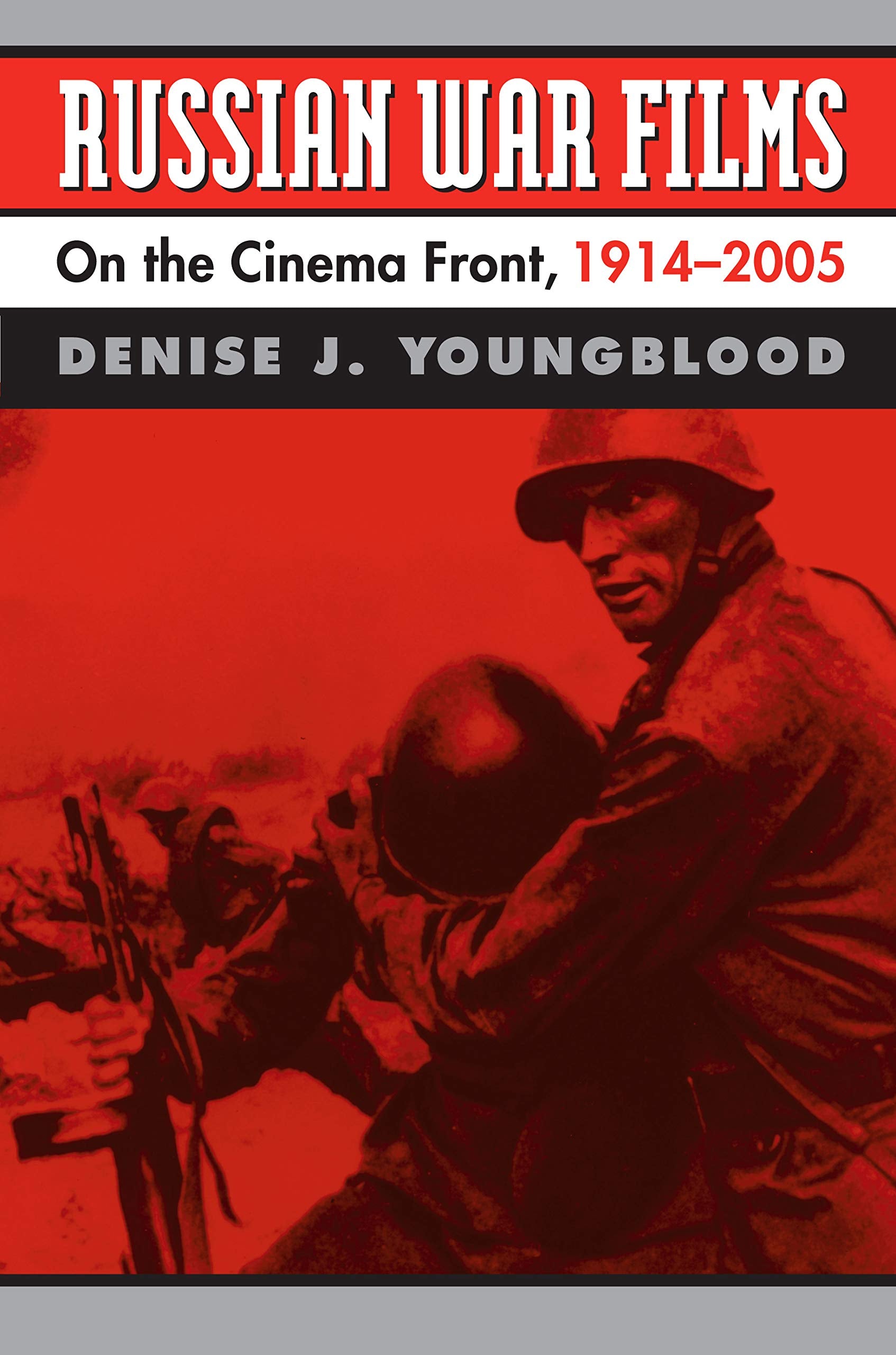 RUSSIAN WAR FILMS: On the Cinema Front, 19142005,Used