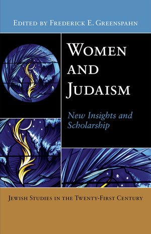 Women And Judaism: New Insights And Scholarship (Jewish Studies In The Twentyfirst Century, 5),Used