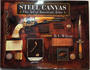 Steel Canvas: The Art of American Arms,Used