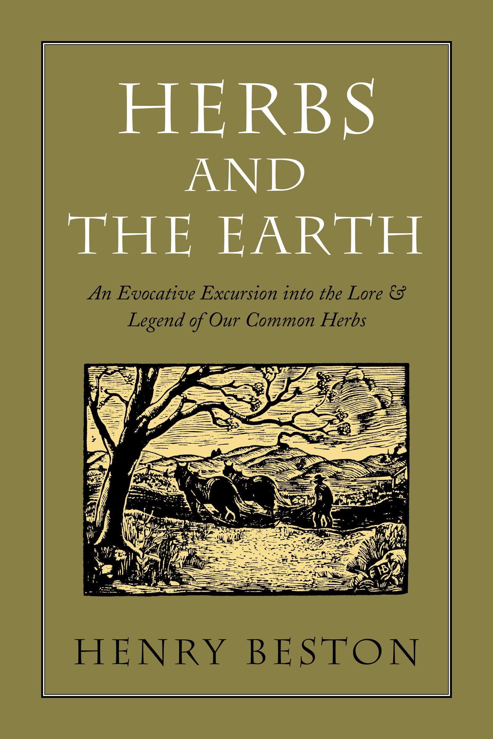 Herbs and the Earth: An Evocative Excursion into the Lore & Legend of Our Common Herbs,Used