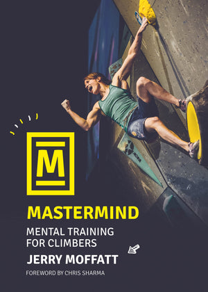 Mastermind: Mental Training For Climbers,New