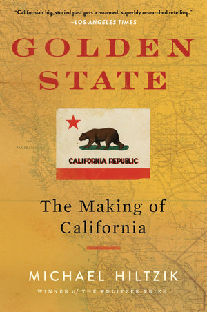 Golden State: The Making Of California