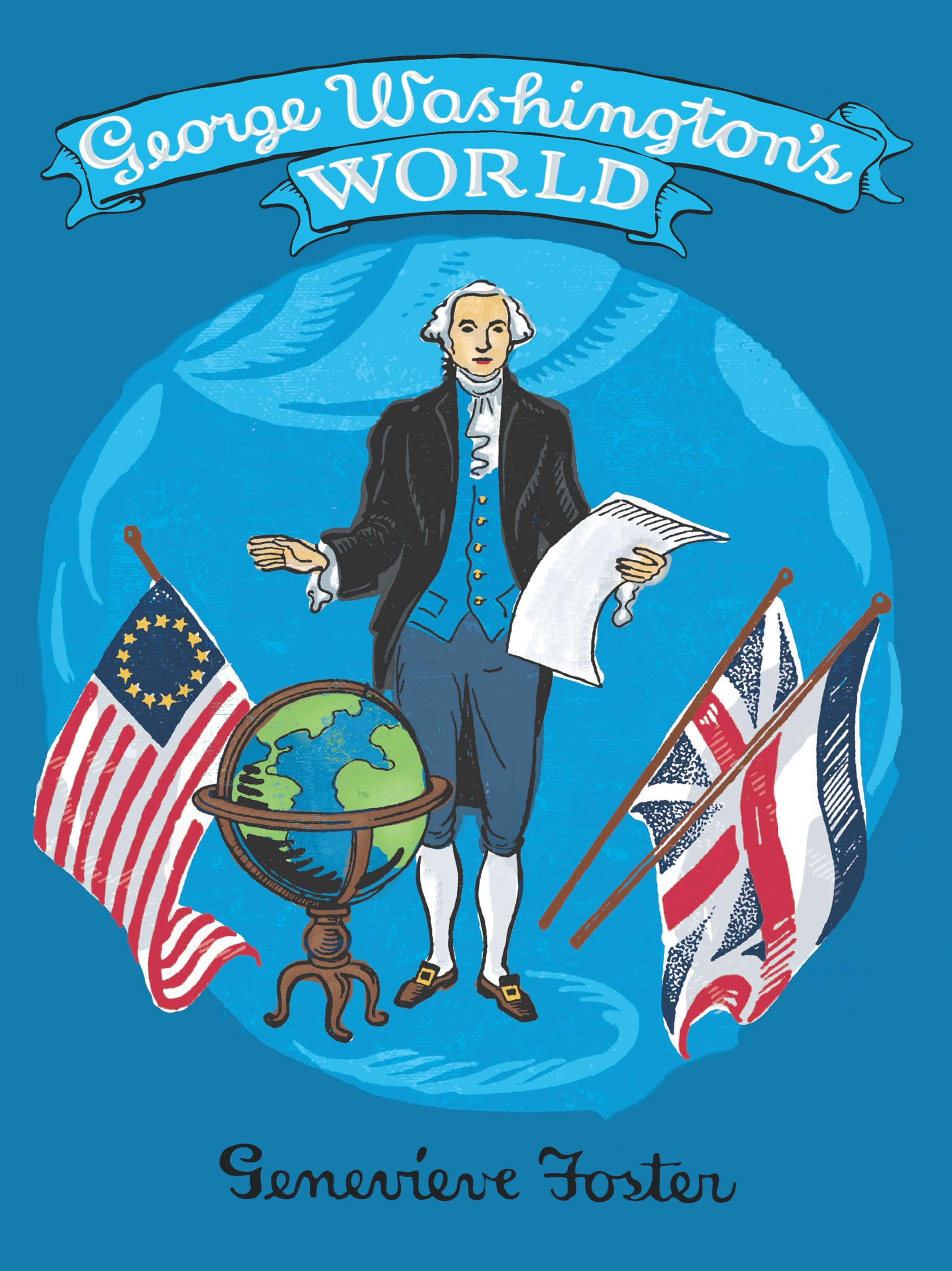 George Washington's World: Life Story of George Washington, A wonderful Narratives Explored by the writer,Used