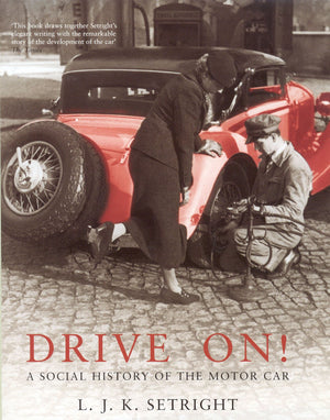 Drive On!: A Social History of the Motor Car,Used