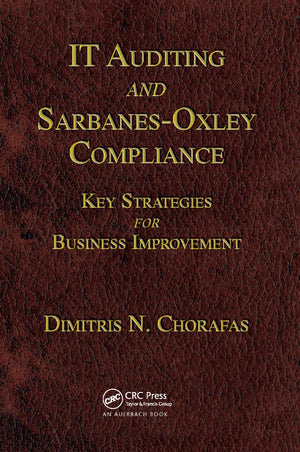 IT Auditing and SarbanesOxley Compliance: Key Strategies for Business Improvement,Used
