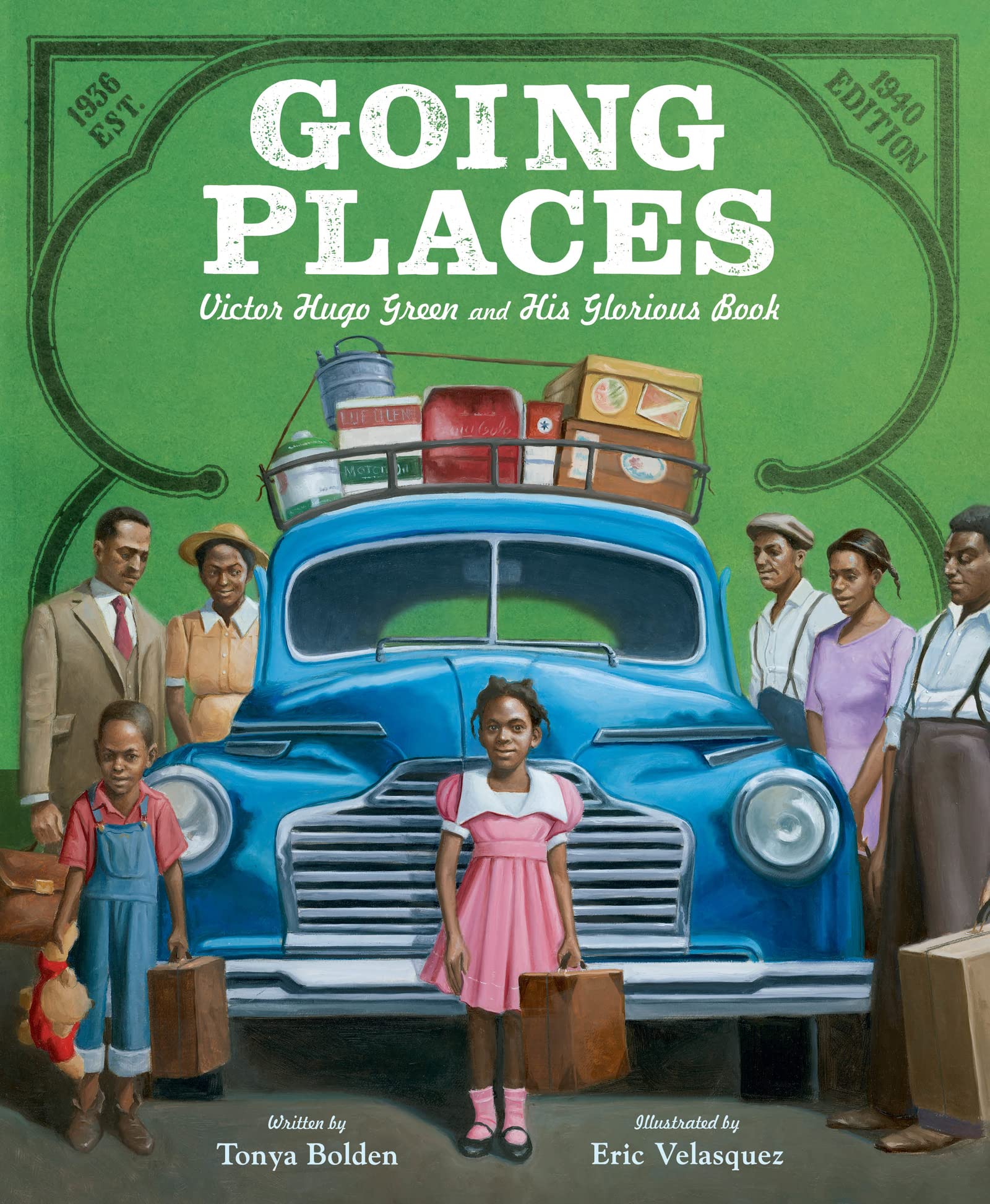 Going Places: Victor Hugo Green And His Glorious Book,New