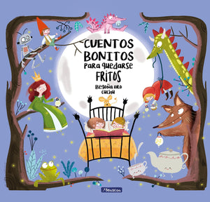 Cuentos bonitos para quedarse fritos / Beautiful Bedtime Stories to Fall Fast Asleep (Spanish Edition),Used