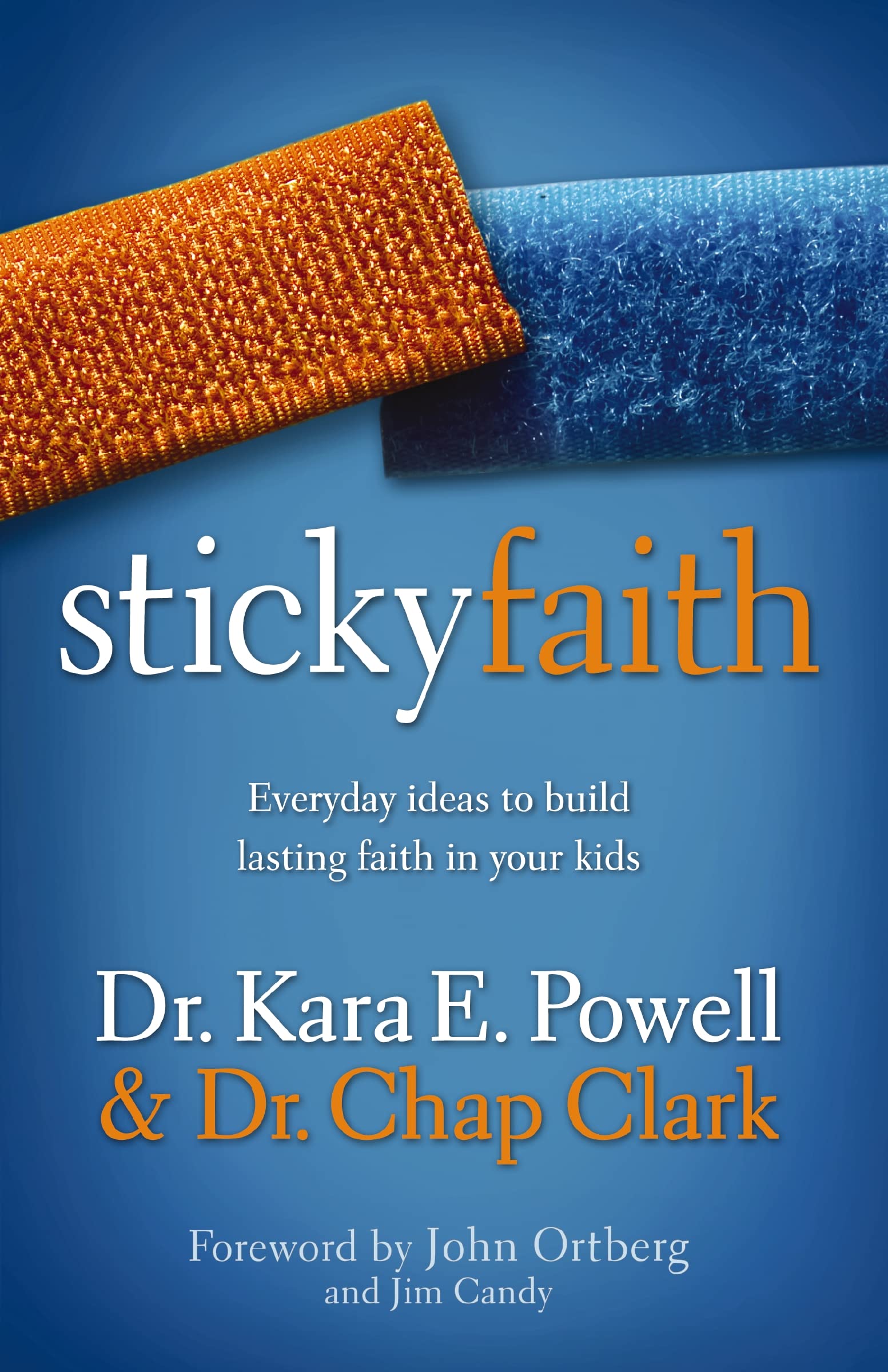 Sticky Faith: Everyday Ideas to Build Lasting Faith in Your Kids,Used