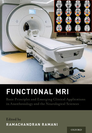 Functional MRI: Basic Principles and Emerging Clinical Applications for Anesthesiology and the Neurological Sciences,Used