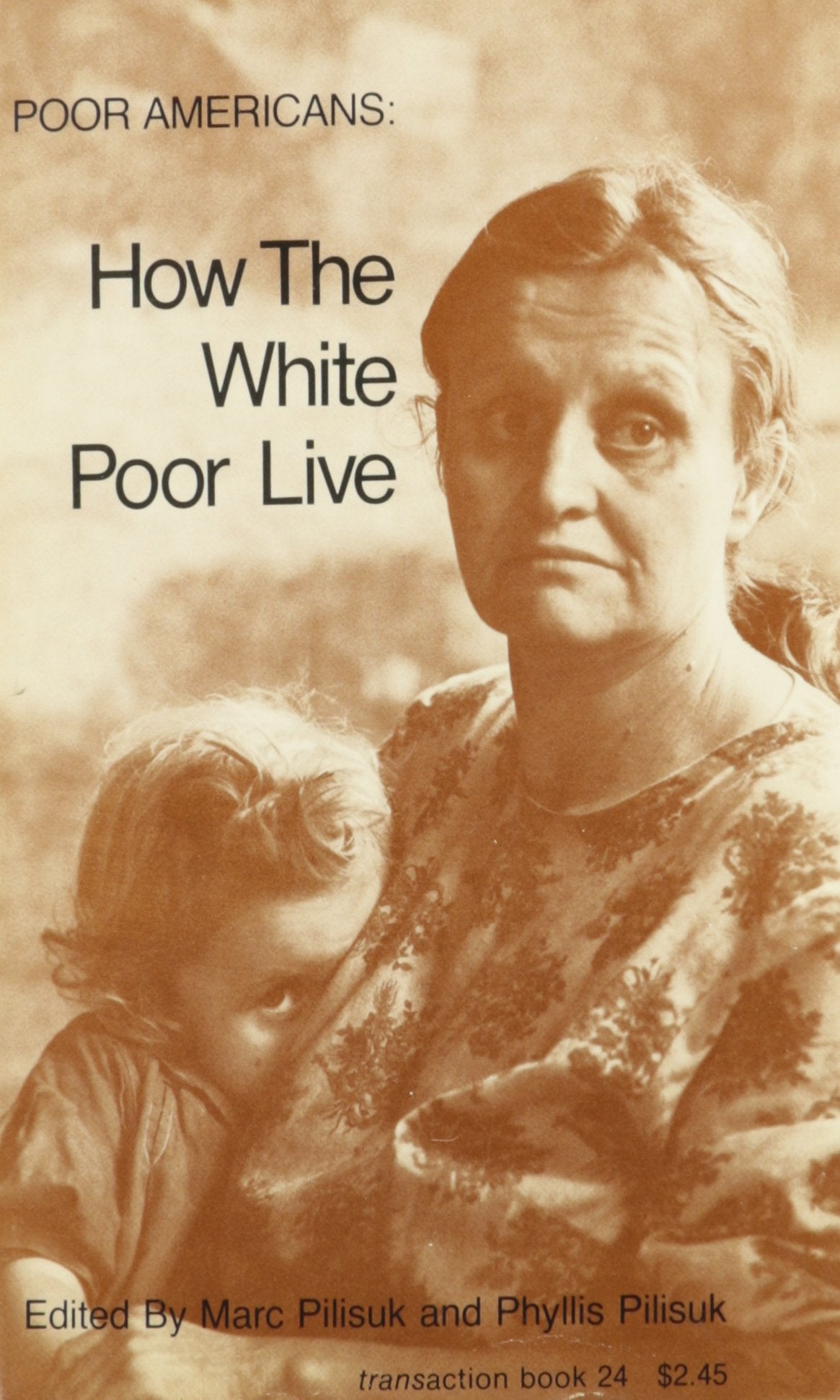 Poor Americans: How The White Poor Live