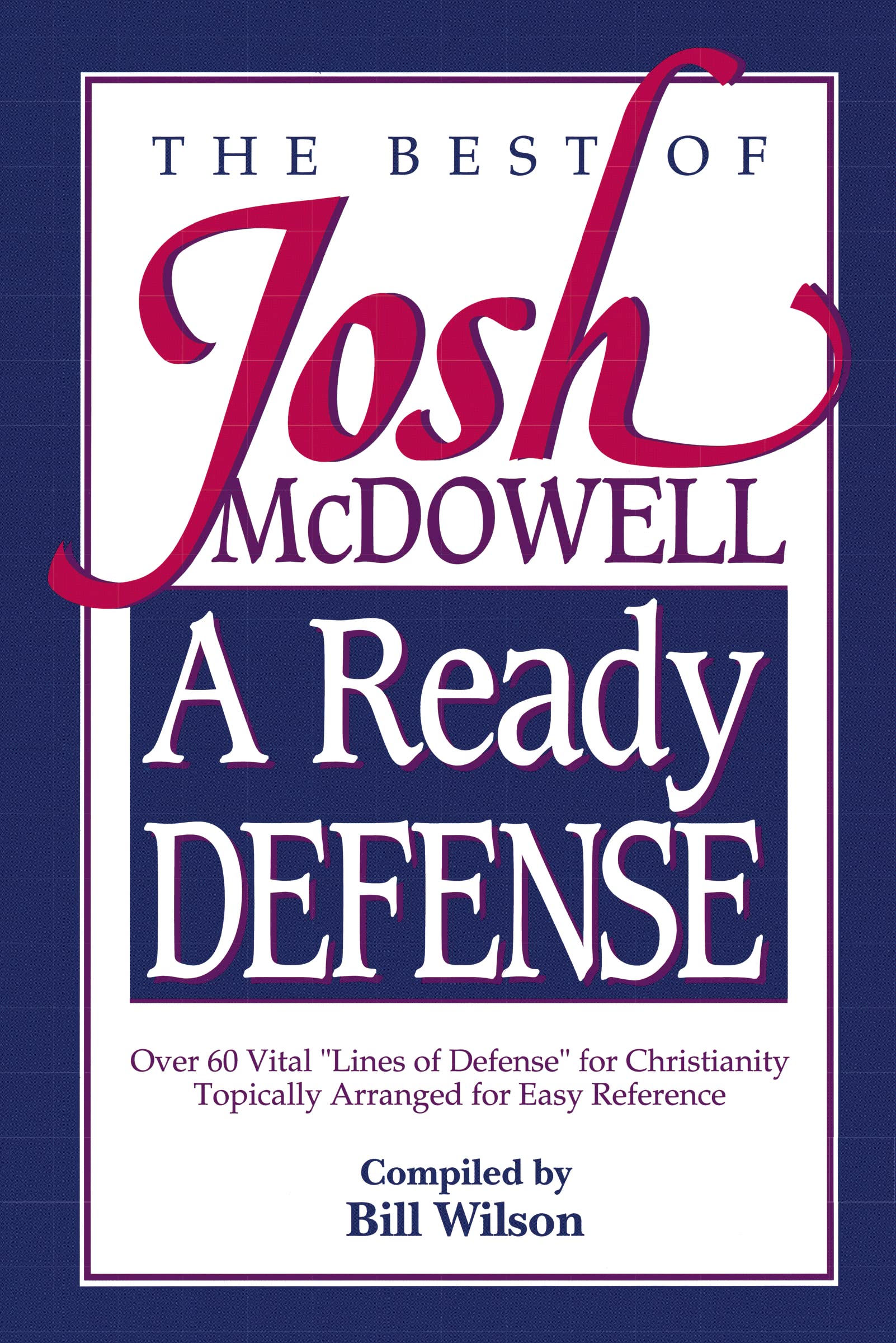 A Ready Defense The Best Of Josh Mcdowell,Used