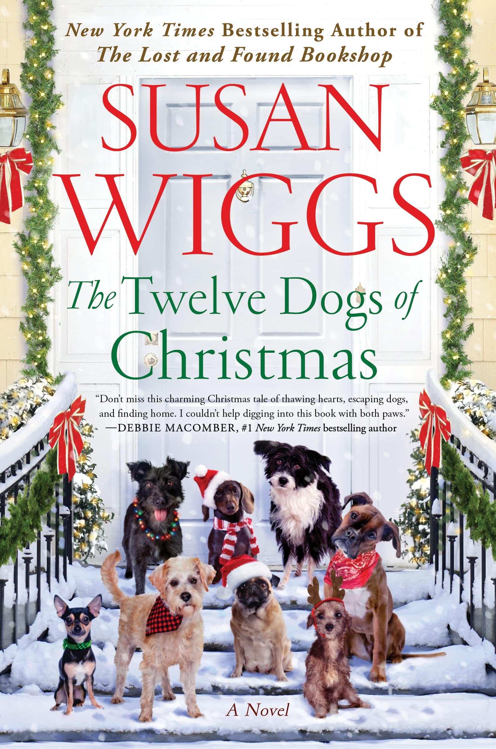 The Twelve Dogs Of Christmas: A Woman Finds Purpose And Healing In This Romance Novel Set In A Dog Rescue Organization During Ch,Used