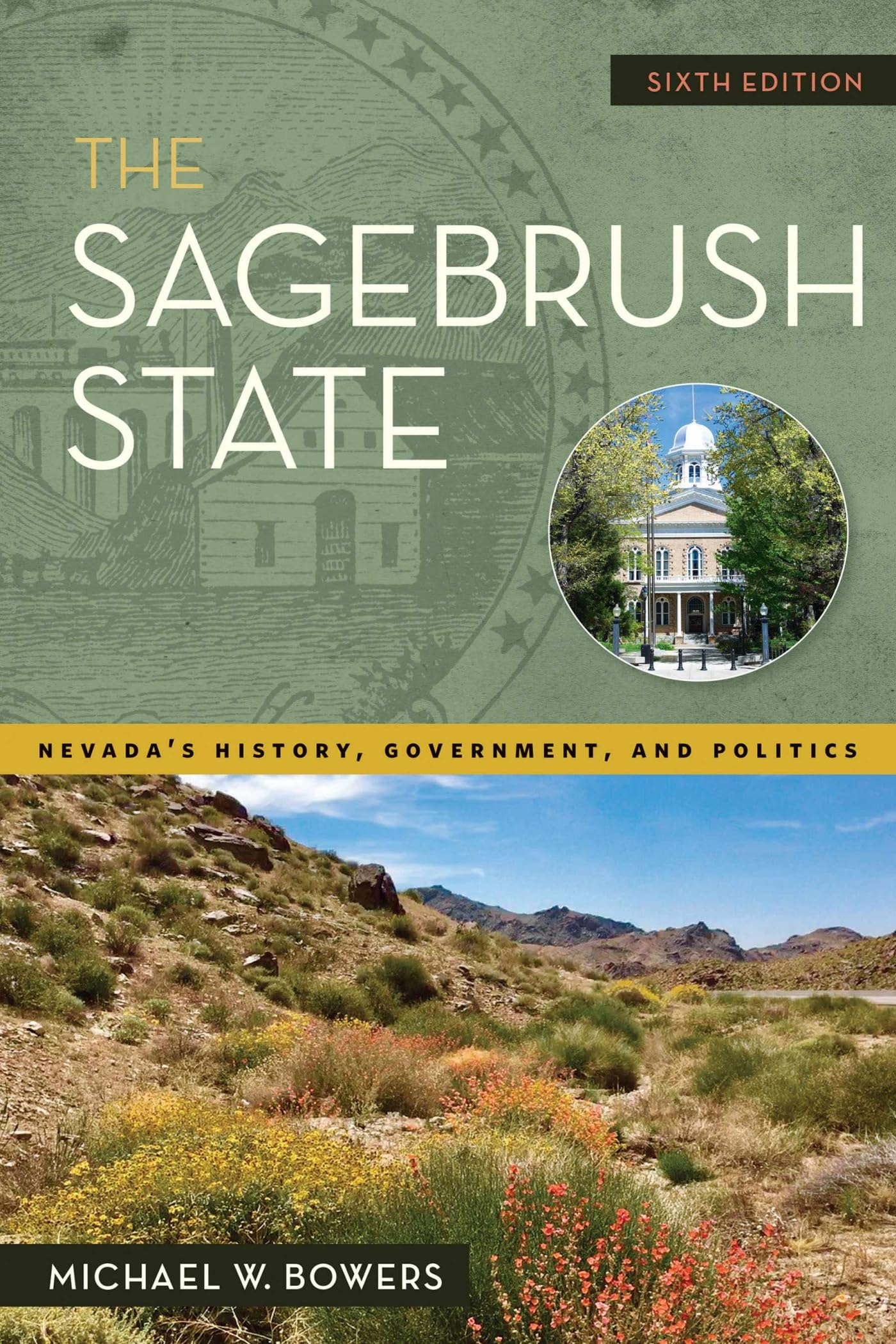 The Sagebrush State, 6th Edition: Nevada's History, Government, and Politics (Shepperson Series in Nevada History),Used