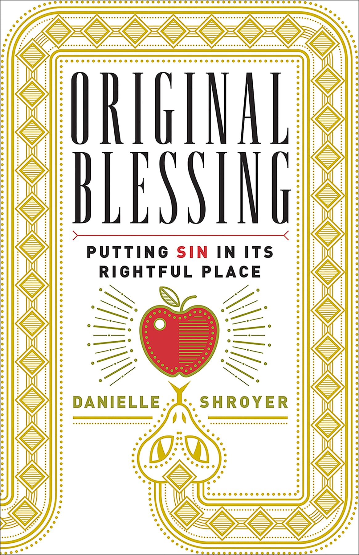 Original Blessing: Putting Sin In Its Rightful Place