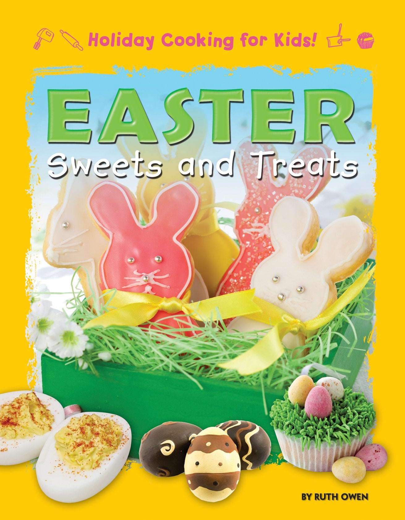 Easter Sweets and Treats (Holiday Cooking for Kids!),Used