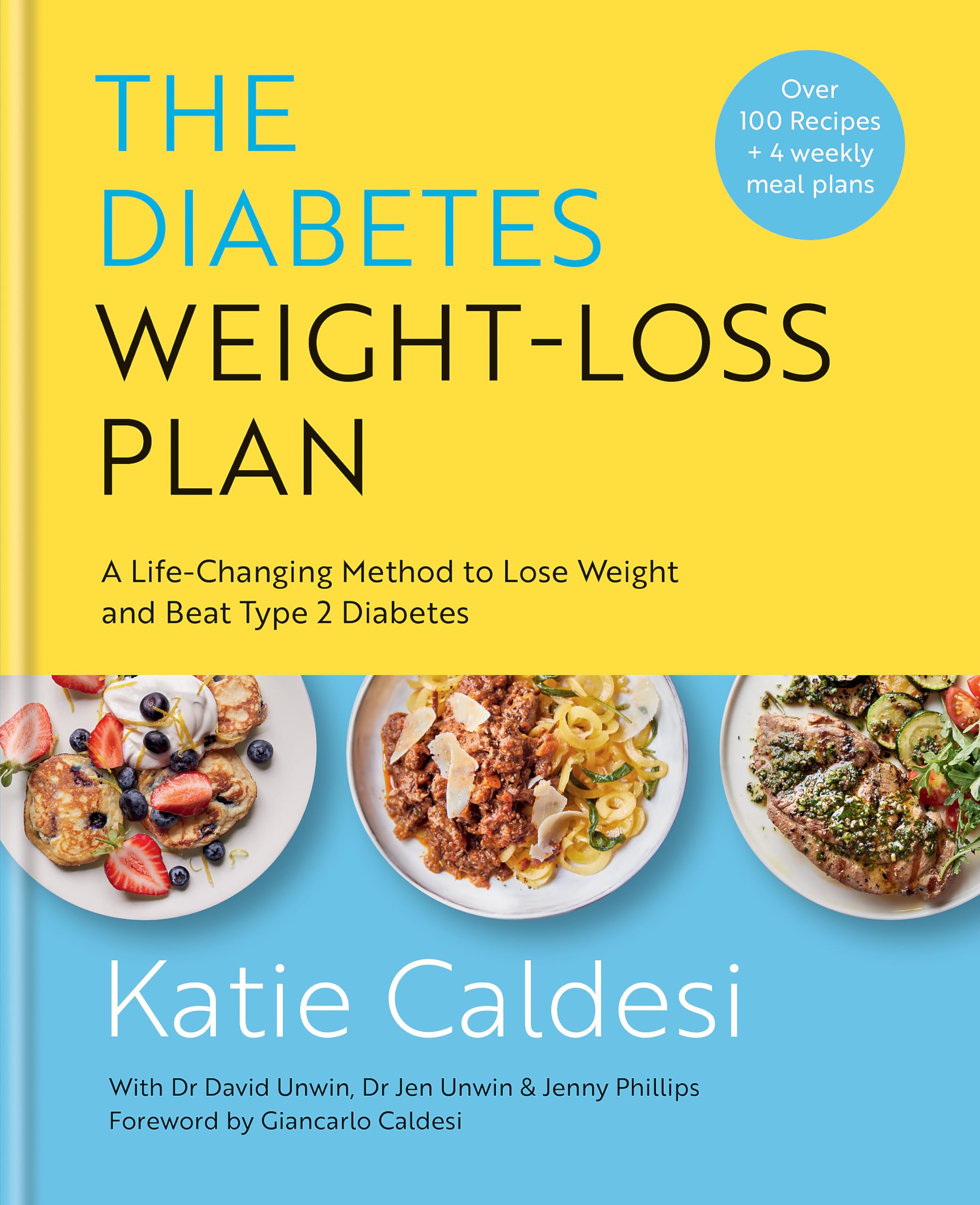 The Diabetes WeightLoss Plan: A LifeChanging Method to Lose Weight and Beat Type 2 Diabetes,New