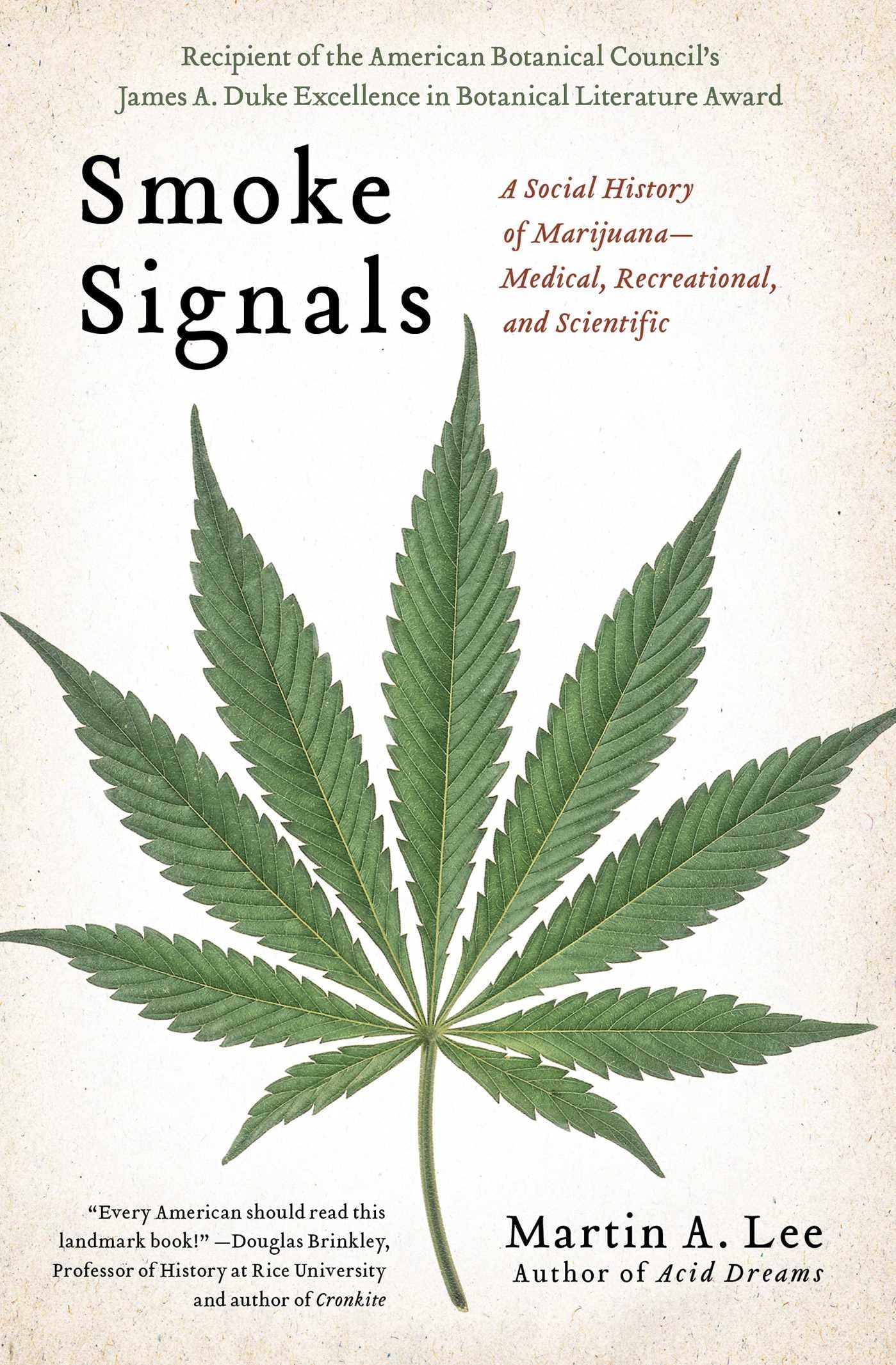 Smoke Signals: A Social History Of Marijuana  Medical, Recreational And Scientific