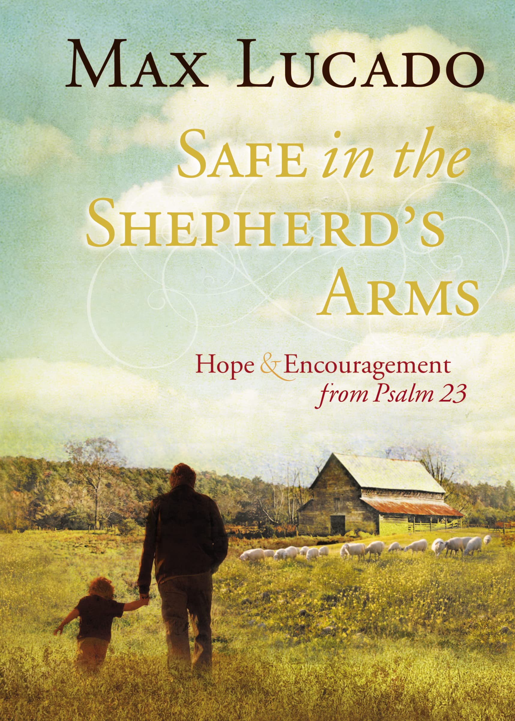 Safe in the Shepherd's Arms: Hope and Encouragement from Psalm 23 (A 30Day Devotional),Used