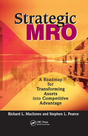 Strategic MRO: A Roadmap for Transforming Assets into Competitive Advantage,Used