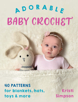 Adorable Baby Crochet: 40 Patterns For Blankets, Hats, Toys & More,Used