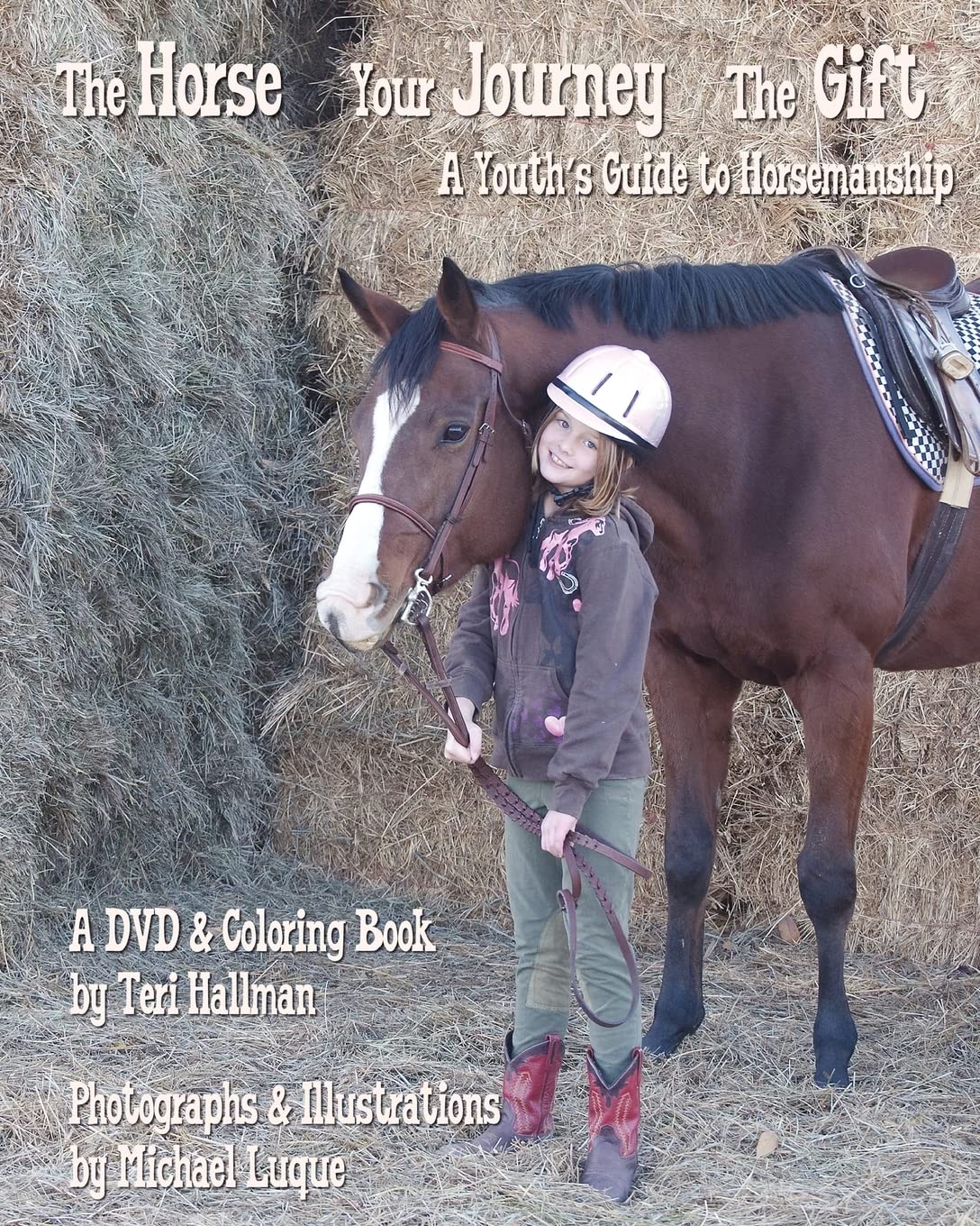 The Horse  Your Journey  The Gift: A Youth'S Guide To Horsemanship,New