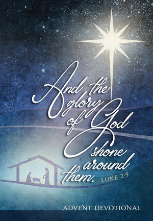 And the Glory of God Shone Around Them: An Advent Devotional (Passion Translation),Used