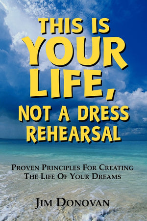 This Is Your Life, Not a Dress Rehearsal,New