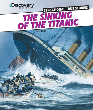 The Sinking Of The Titanic (Discovery Education: Sensational True Stories),Used