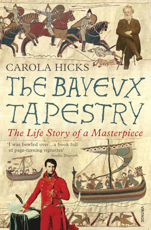 The Bayeux Tapestry: The Life Story of a Masterpiece,Used