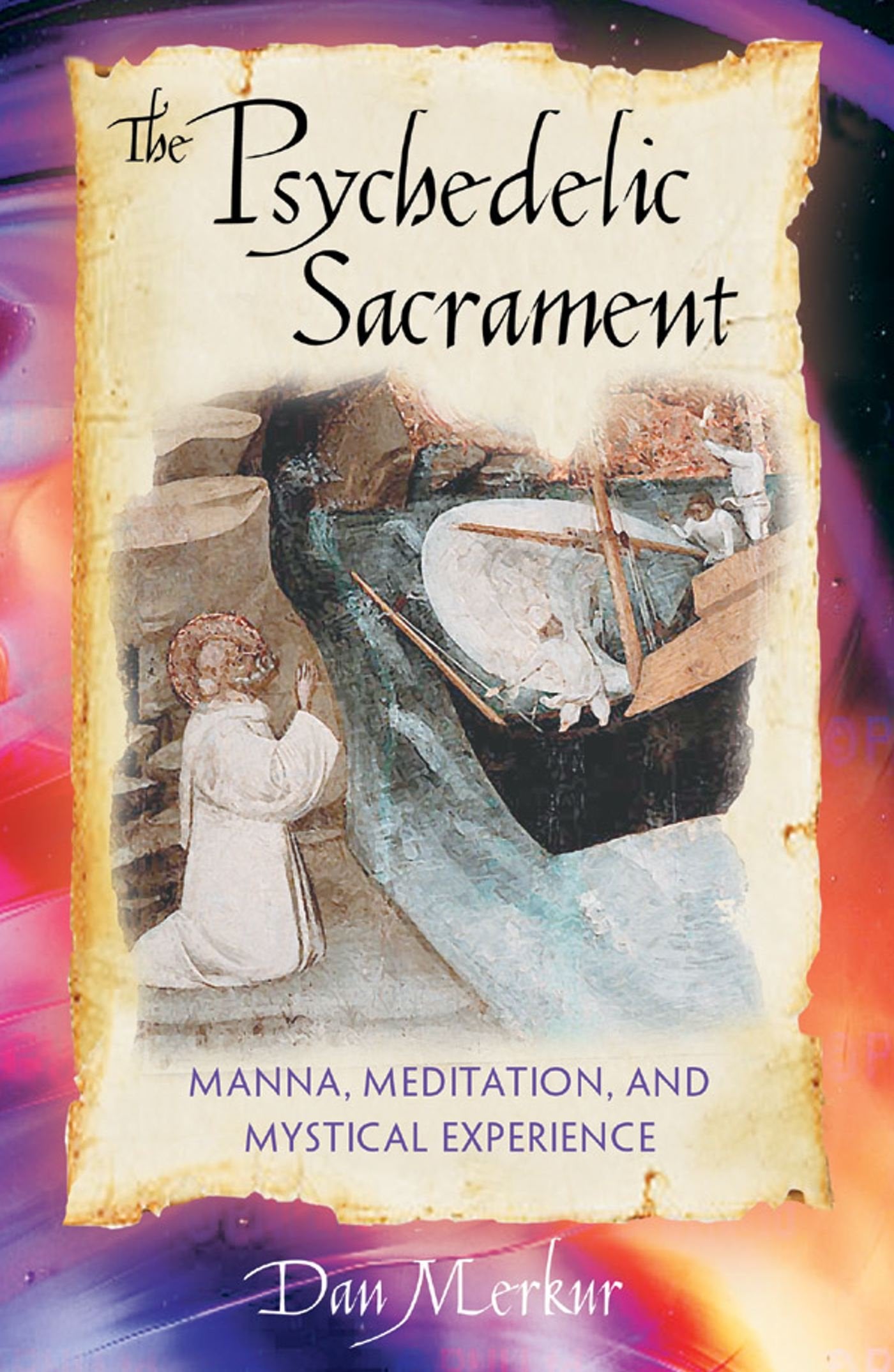 The Psychedelic Sacrament: Manna, Meditation, and Mystical Experience,Used