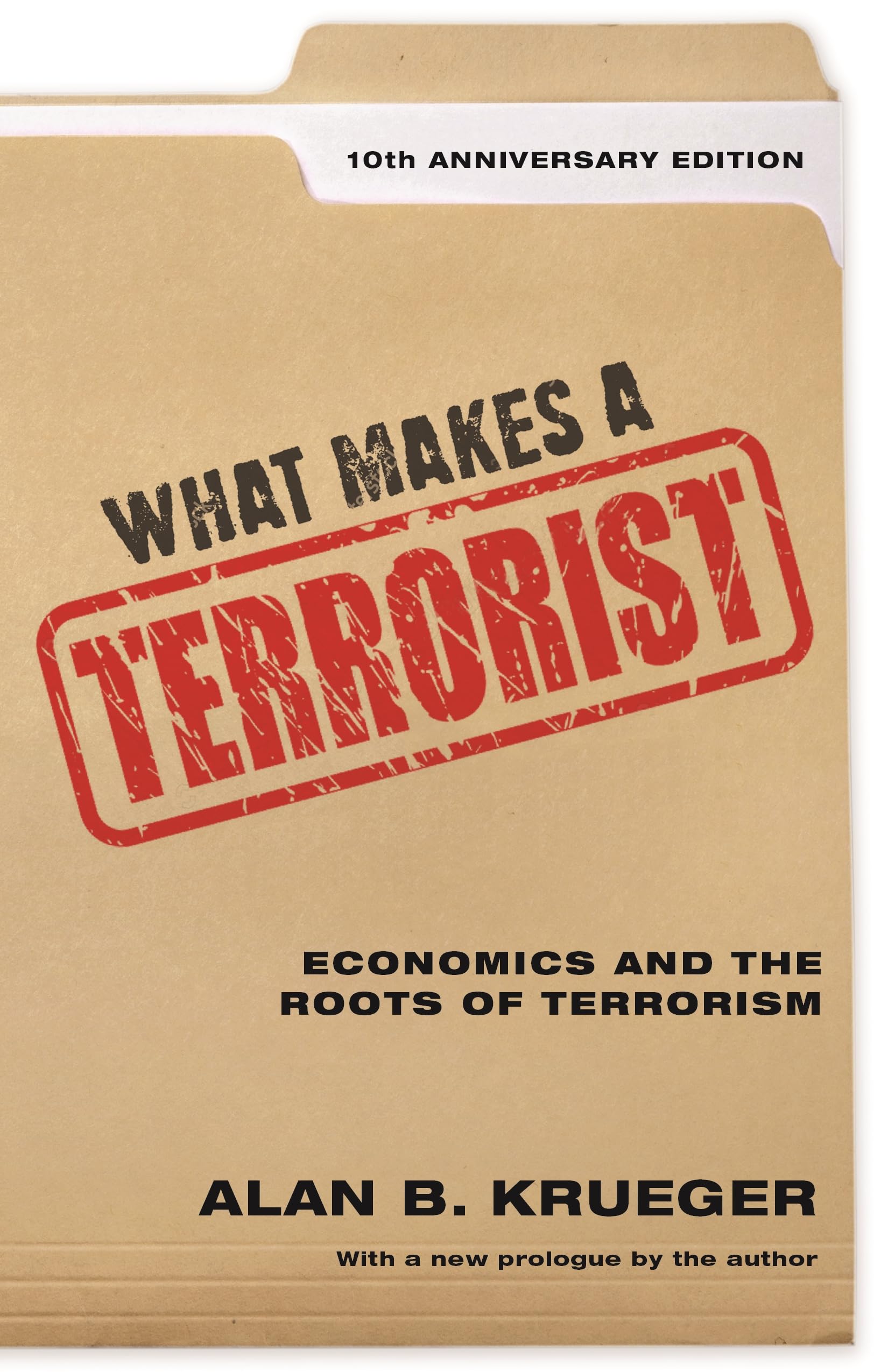 What Makes a Terrorist: Economics and the Roots of Terrorism  10th Anniversary Edition,Used