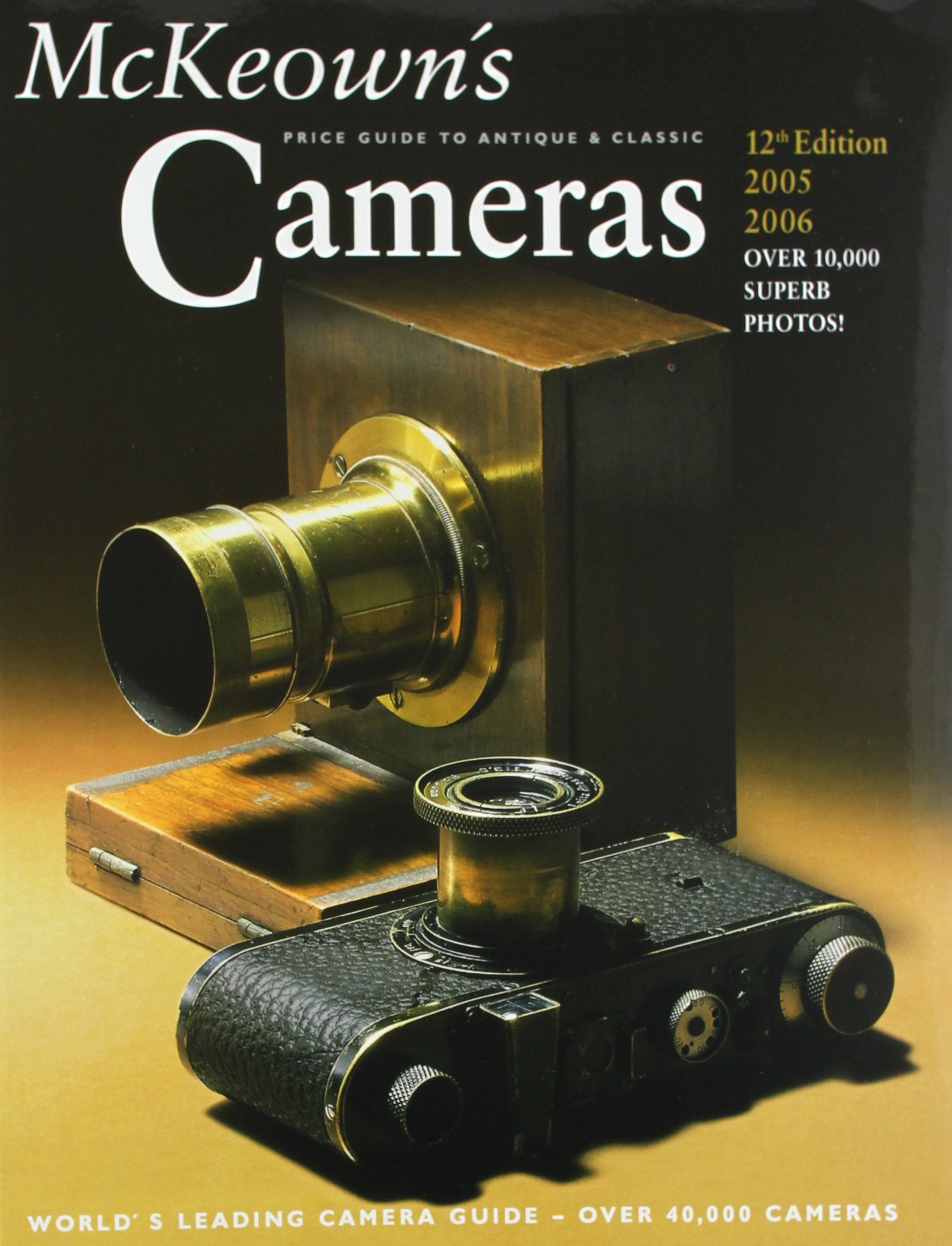 McKeown's Price Guide To Antique & Classic Cameras 20052006 (Price Guide to Antique and Classic Cameras),New