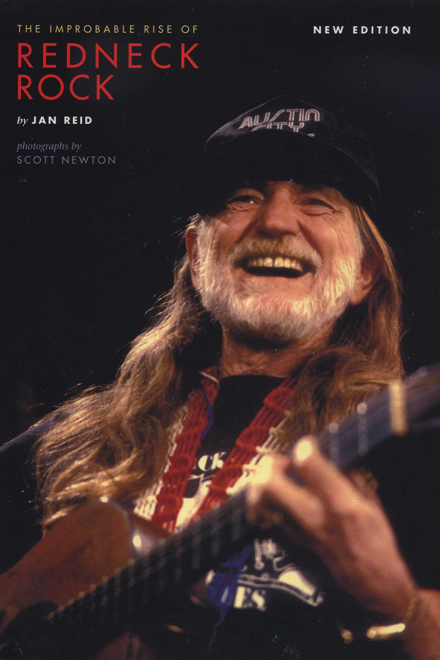 The Improbable Rise of Redneck Rock: New Edition (Jack and Doris Smothers Series in Texas History, Life, and Culture, No. 12),Used