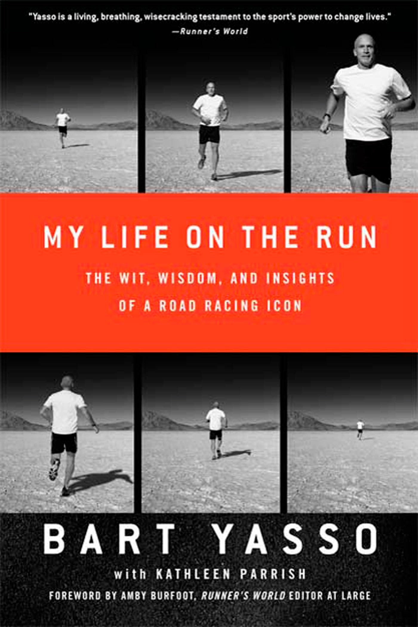 My Life on the Run: The Wit, Wisdom, and Insights of a Road Racing Icon,New