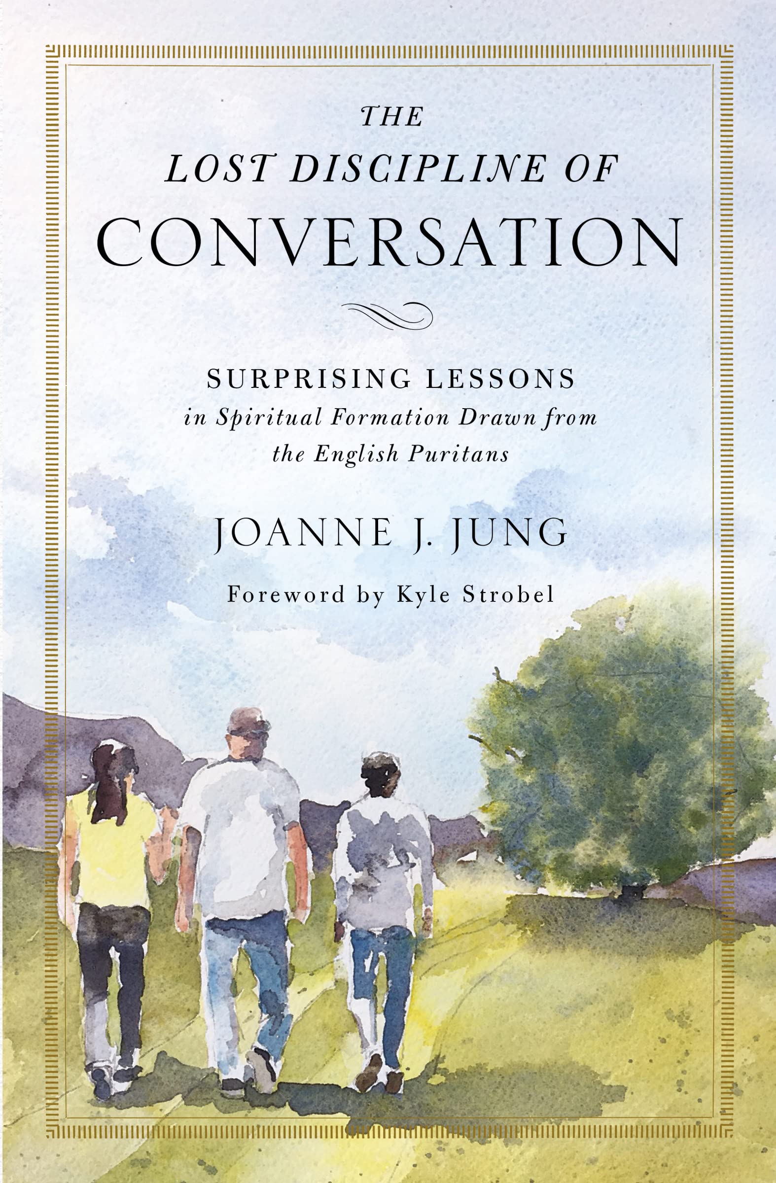 The Lost Discipline of Conversation: Surprising Lessons in Spiritual Formation Drawn from the English Puritans,Used