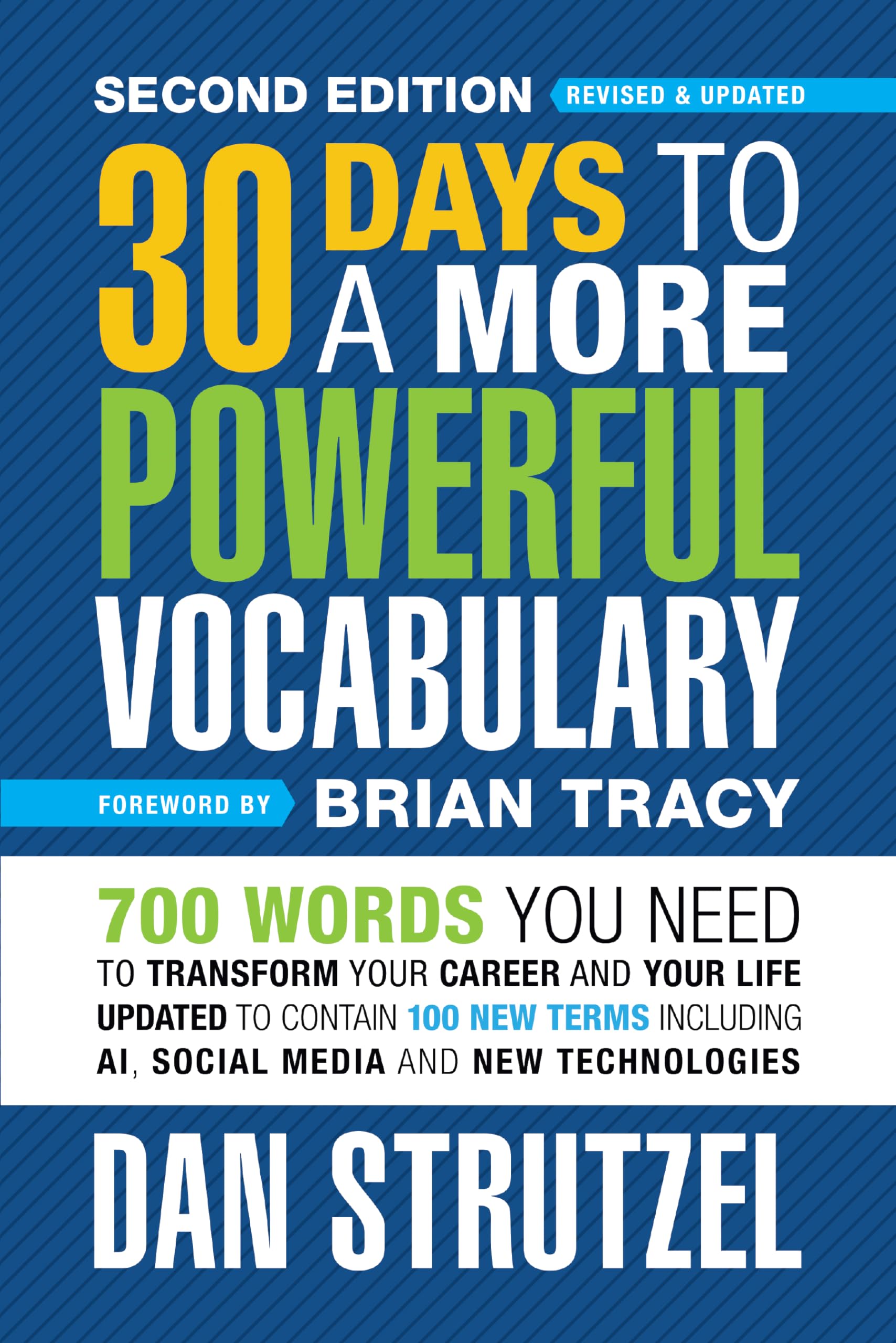 30 Days to a More Powerful Vocabulary Second Edition: 700 Words You Need To Transform Your Career and Your Life,New