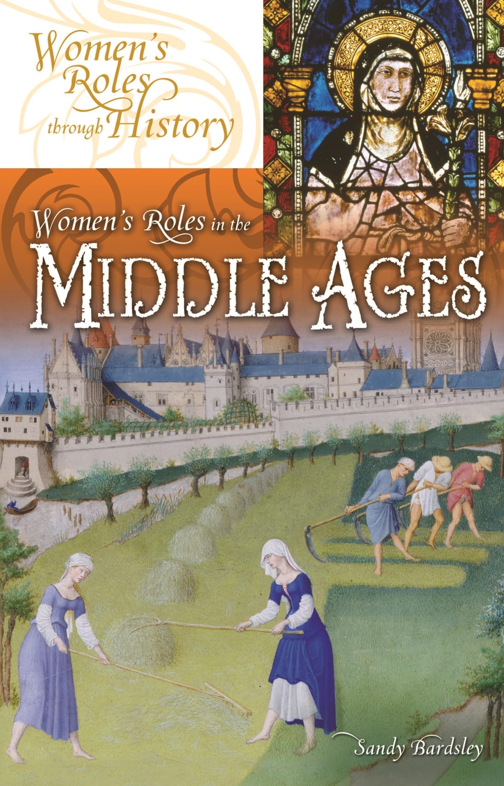 Women'S Roles In The Middle Ages (Women'S Roles Through History),Used