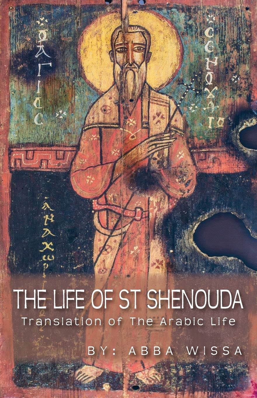 The Life of St Shenouda: Translation of the Arabic Life,Used