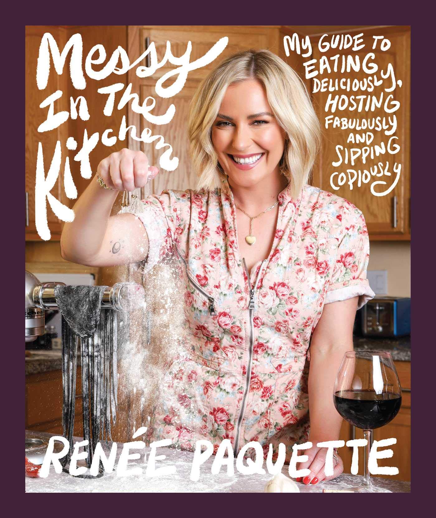 Messy In The Kitchen: My Guide to Eating Deliciously, Hosting Fabulously and Sipping Copiously,Used