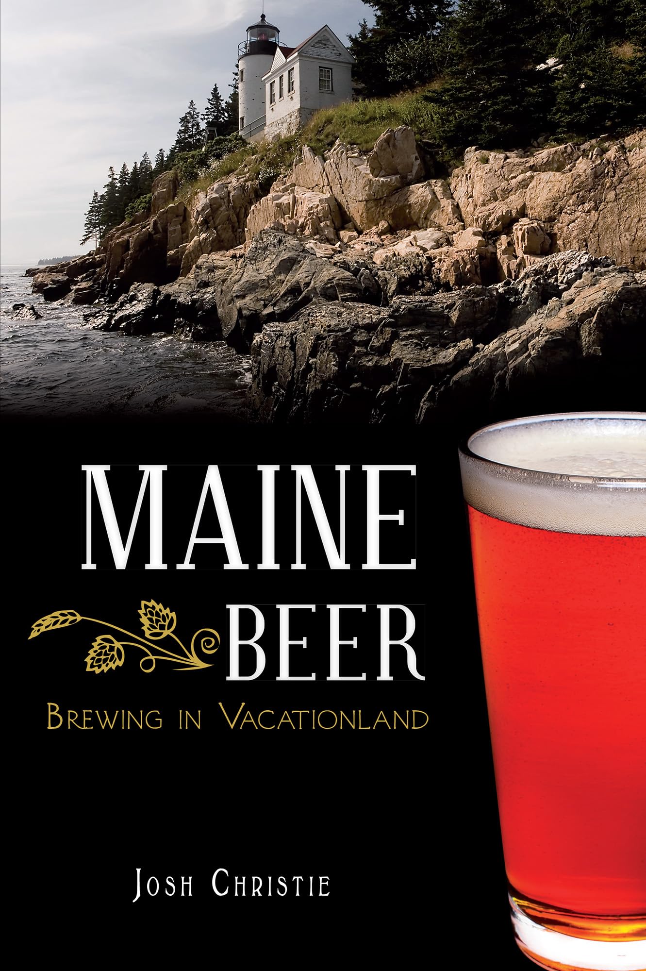 Maine Beer:: Brewing in Vacationland (American Palate),New