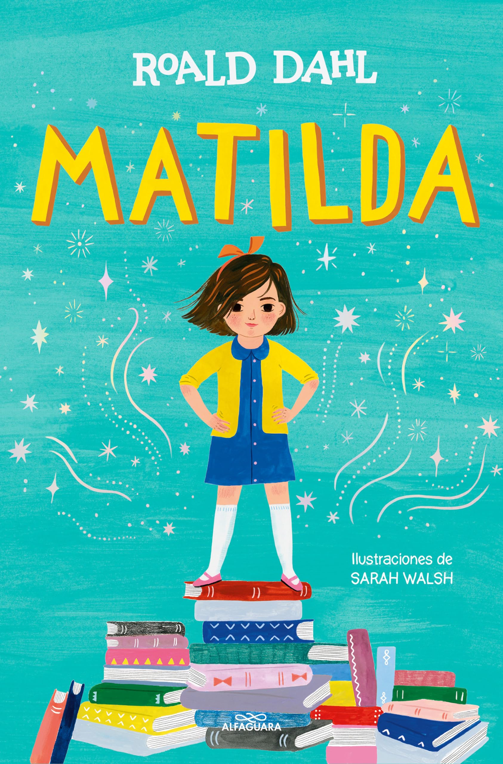Matilda (Edicin Ilustrada) / Matilda (Illustrated Edition) (Coleccin Alfaguara Clsicos) (Spanish Edition),New