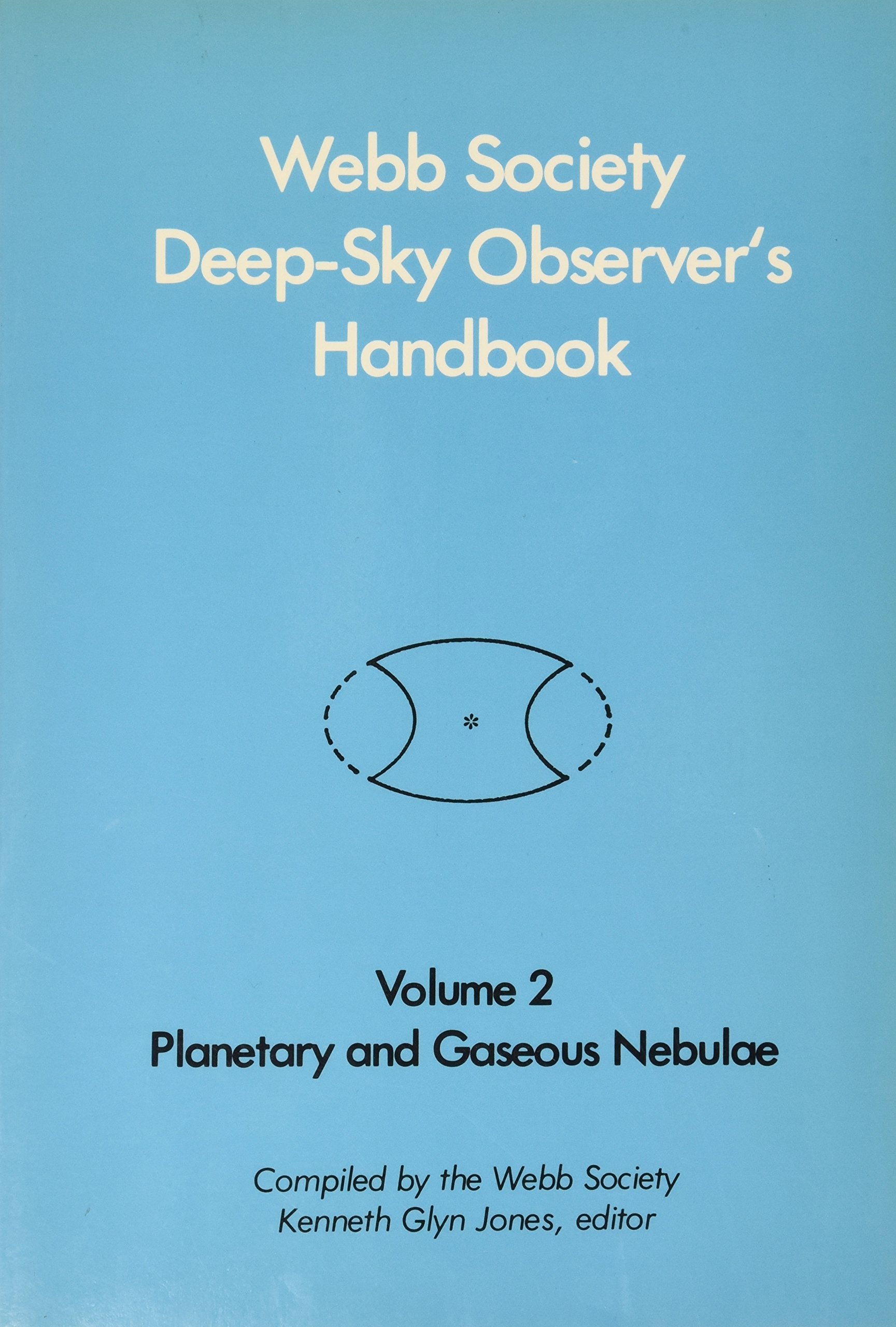 Webb Society DeepSky Observer's Handbook, Vol. 2: Planetary and Gaseous Nebulae,Used