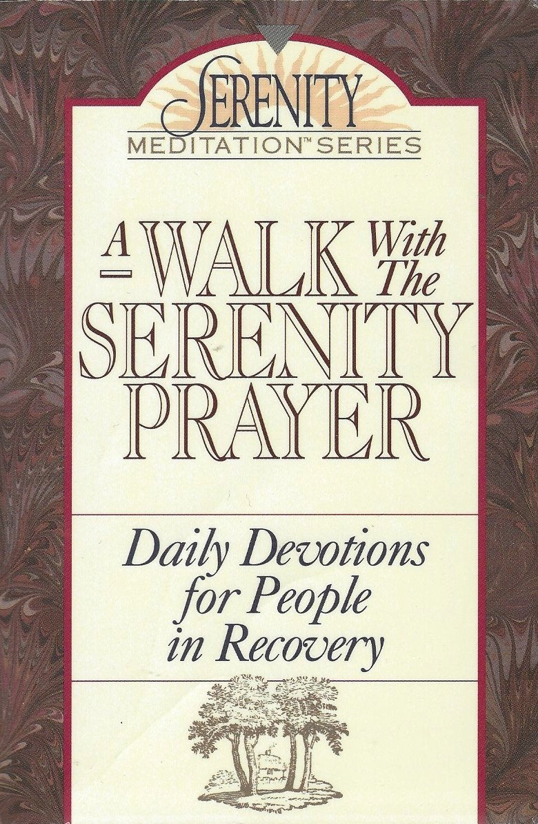 A Walk With the Serenity Prayer: Daily Devotions for People in Recovery (The Serenity Meditation Series),Used