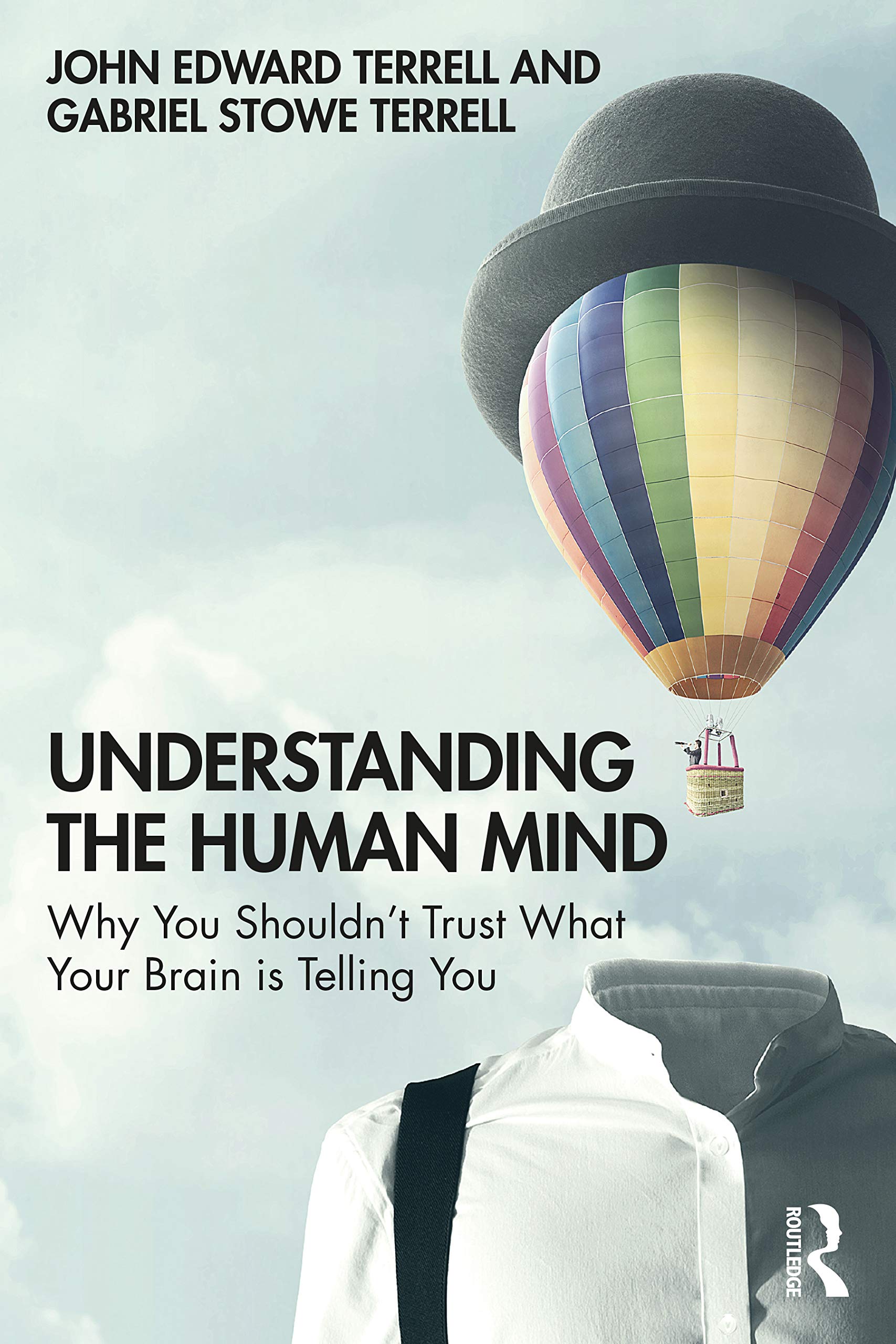 Understanding the Human Mind: Why you shouldnt trust what your brain is telling you,Used