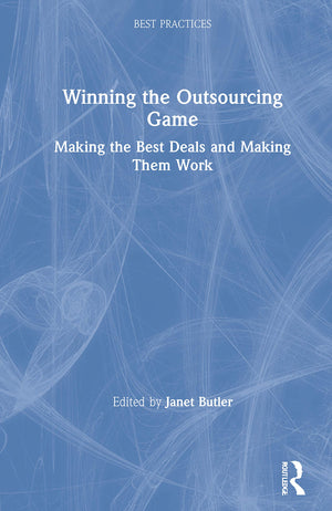 Winning the Outsourcing Game: Making the Best Deals and Making Them Work,Used