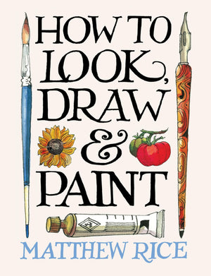How To Look, Draw & Paint